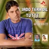 Jado Tera Dil Tutte